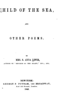 Mrs. S. Anna Lewis, Child of the Sea and other poems thumbnail