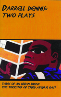 Darrell Dennis: Two Plays thumbnail